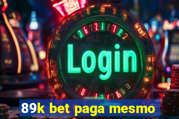 89k bet paga mesmo